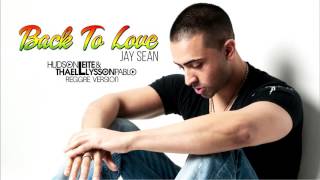 Jay Sean - Back To Love (Hudson Leite &amp; Thaellysson Pablo Reggae Version)