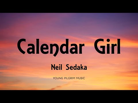 Neil Sedaka - Calendar Girl (Lyrics)