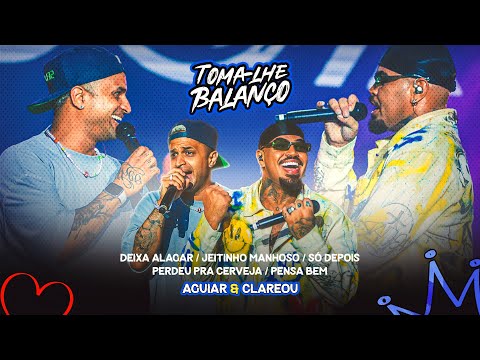 Aguiar, Grupo Clareou - Deixa Alagar / Jeitinho Manhoso / Só Depois / Perdeu Pra Cerveja / Pensa Bem