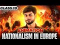 Rise Of Nationalism In Europe 1 SHOT ANIMATION Class 10 SST Chapter 1