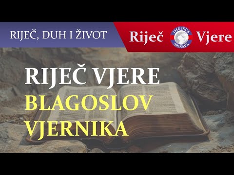Riječ vjere - Blagoslov vjernika