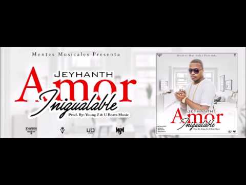 Jeyhanth – Amor Inigualable [Official Audio]