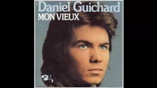 Daniel Guichard - Mon Vieux (1974)