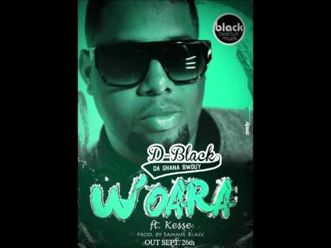D-Black Ft Kesse - Woara (NEW 2012)