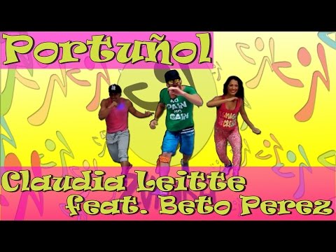 Portuñol - Claudia Leitte Feat. Beto Perez (Coreografia oficial Zumba)