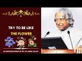 Bhagavad Gita Says Try To Be Like The Flower Dr APJ Abdul Kalam Speech