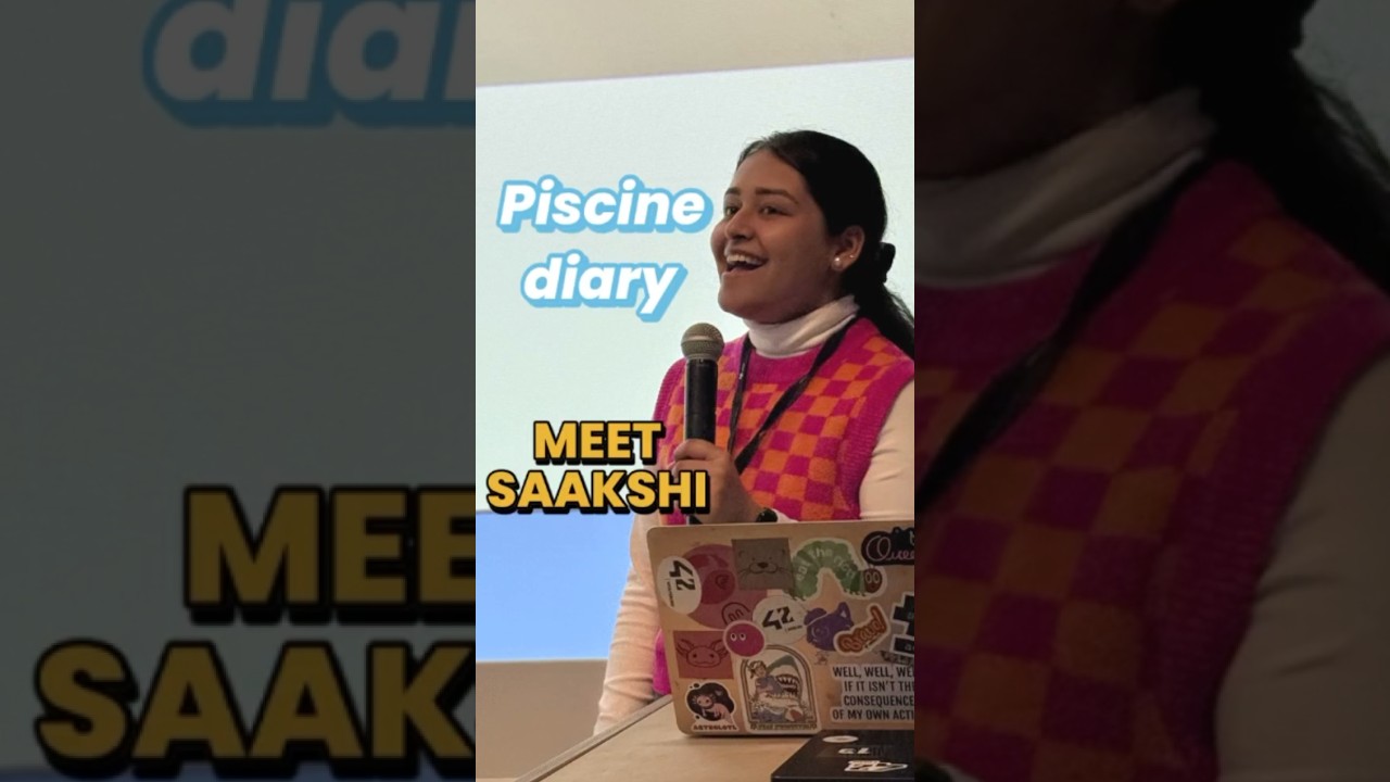 Piscine Diary: Meet Saakshi