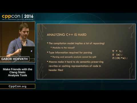 CppCon 2016: Gabor Horvath “Make Friends with the Clang Static Analysis Tools"