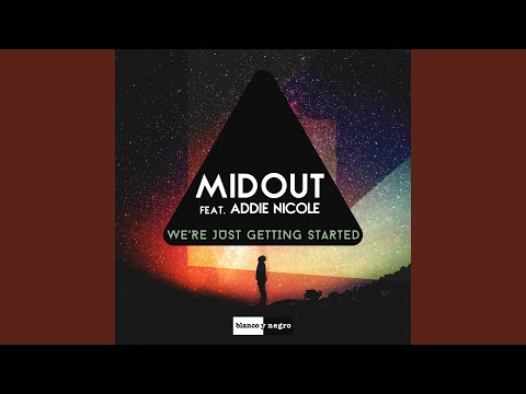 We're Just Getting Started (Midout Remix Edit)