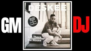 Deskee ‎– Let There Be House The 90's Edition  (A 2 Zen Mix Pt. I & II)