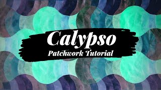 Calypso Patchwork Template -- FREE DOWNLOAD PATTERN
