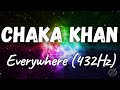 Chaka Khan - Everywhere (432Hz)