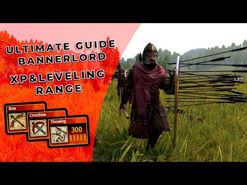 The Ultimate Guide to Bannerlord: Range XP & Leveling - Bow, Crossbow & Throwing
