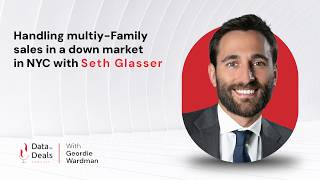 Handling multi-family sales in a down market in NYC with Seth Glasser