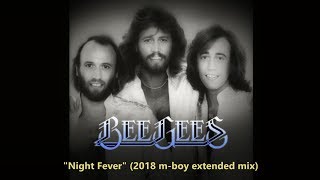 Bee Gees &quot;Night Fever&quot; 2018 Extended Mix