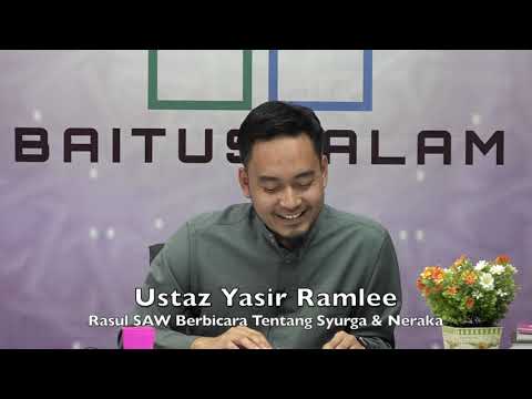 20190929 Ustaz Yasir Ramlee : Rasul SAW Berbicara Tentang Syurga & Neraka