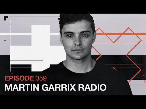 Martin Garrix Radio – Episode 359