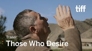 THOSE WHO DESIRE Trailer | TIFF 2018