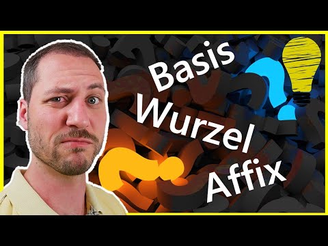 Affix, Basis, Wurzel - Wortbildung einfach erklärt