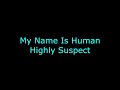 Highly Suspect - My Name Is Human (Karaoke)