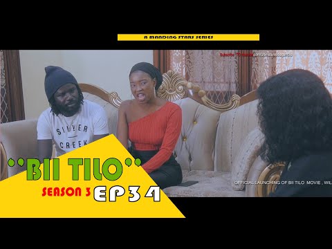 BII TILO "season 3 EP34 | a Manding Stars Series| Latest Mandinka Drama 🇬🇲 Gambian films 2021