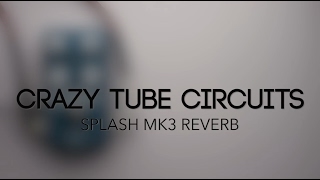 Video thumbnail for Crazy Tube Circuits Splash Mk3 Reverb Guitar Effects Pedal Demo by Pedal of the Day