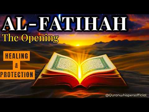 Surah Al-Fatihah Explained: Meaning, Benefits & Healing Power. #QuranReflection