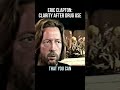 Eric Clapton on Clarity After Drug Use