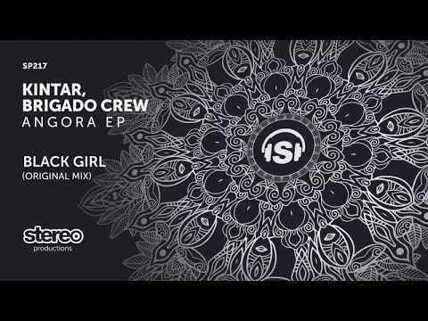 Kintar, Brigado Crew - Black Girl - Original Mix