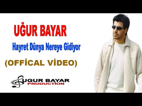 Uğur Bayar - Hayret Dünya Nereye Gidiyor (Official Music Audio)