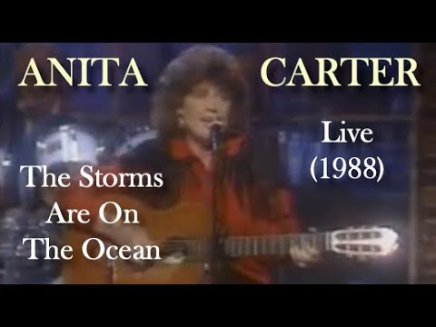 Anita Carter - The Storms Are On The Ocean (Live 1988)