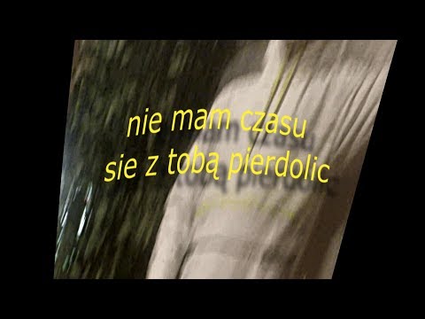 MFC - NIE MAM CZASU SIĘ Z TOBĄ PIERDOLIĆ (RADOŚĆ:)