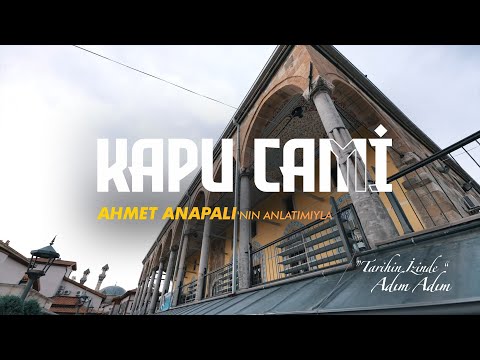 'ON THE TRAIL OF HISTORY' STEP BY STEP, THE KAPU MOSQUE, AS NAMED BY AHMET ANAPALI