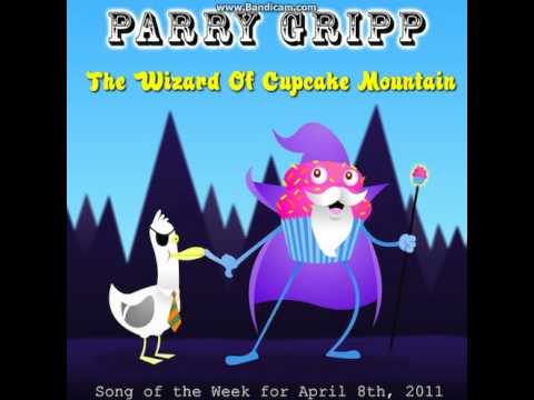 Parry Gripp- The Wizard of Cupcake Mountain