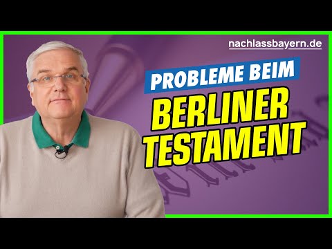 Welche Probleme bringt ein "Berliner Testament"?