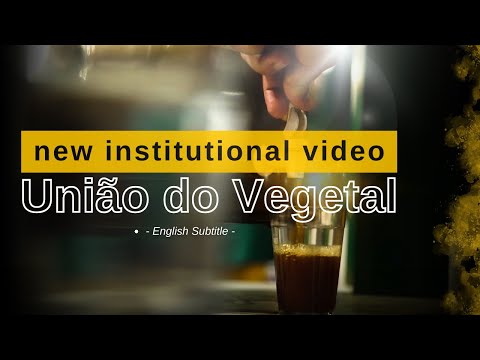 New Institutional Video | União do Vegetal