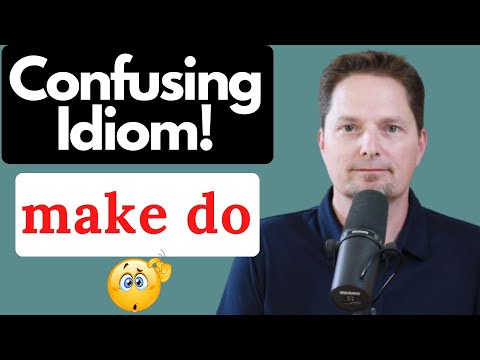 【跟著Kevin學英文】重要的美國成語「make do」是什麼意思、怎麼用，快來學習！  (IMPORTANT AMERICAN IDIOM / MAKE DO / MAKE DO WITH / MAKE DO WITH OUT / ENGLISH PRONUNCIATION)