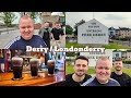 Pub Crawl In Derry Londonderry Northern Ireland With Stumpy Dylan Reid And Sam Splitting G S