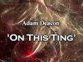 Adam Deacon - On This Ting 