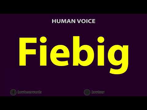How to Pronounce Fiebig