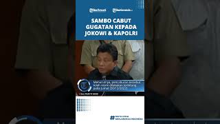 Ferdy Sambo Berubah Pikiran, Cabut Lagi Gugatan kepada Presiden Jokowi dan Kapolri