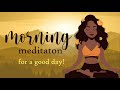 Morning Meditation For A Good Day
