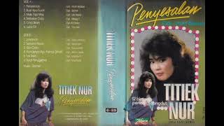 Download lagu Titiek Nur - Penyesalan   Composer - Imam Badawi (1988) mp3