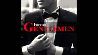 Forever Gentlemen | 13   Bruce Johnson , Damien Sargue , Roch Voisine   It's impossible