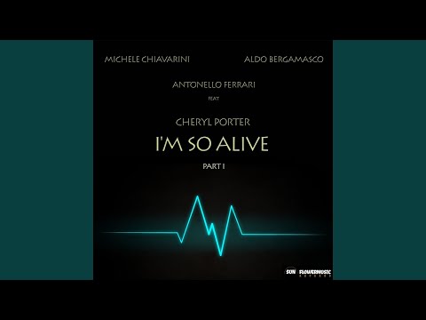I'm So Alive (Antonello Ferrari & Aldo Bergamasco Club Mix)