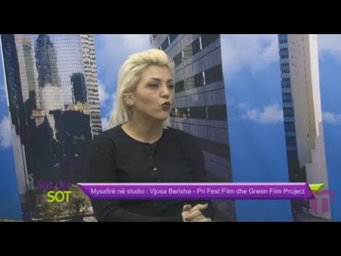 Programi i pasdites " Sot për sot " - Vjosa Berisha - Pri Film dhe Green Film Project