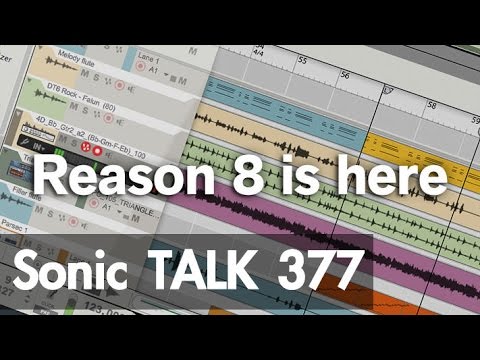 Sonic TALK 377 - Reason 8 Is Here