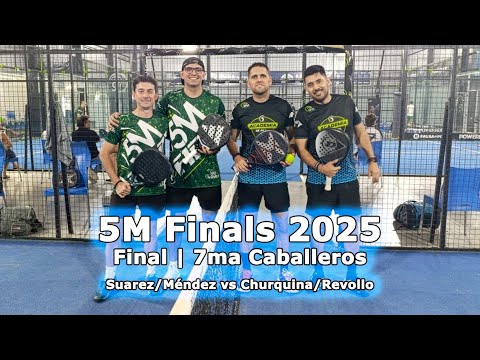 2025 5M Pádel Indoor | FINALS | 7MA Caballeros