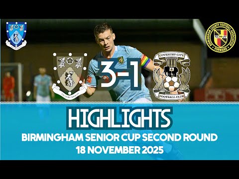 Rugby Town 3-1 Coventry City - 18/11/25 - Birmingham Senior Cup 2nd Round - Highlights