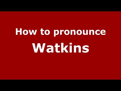 How to pronounce Watkins